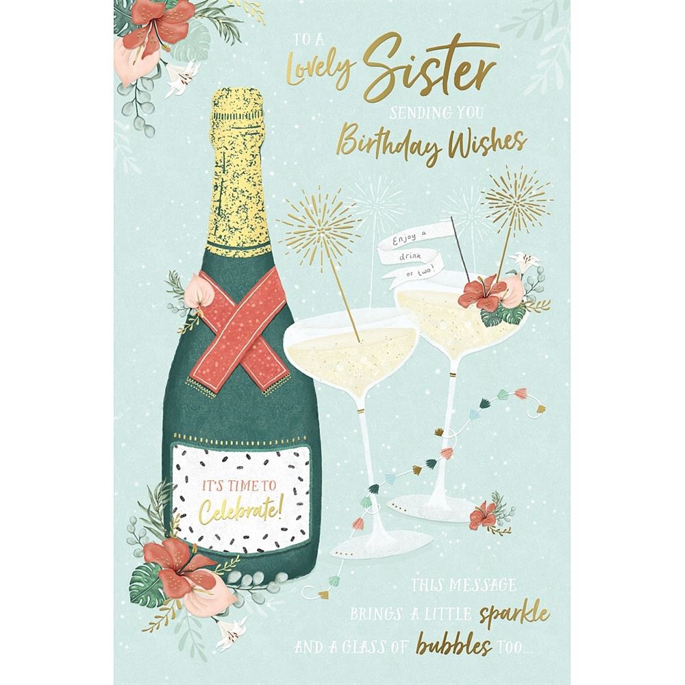 Sister Birthday Card Champagne and Floral Design 